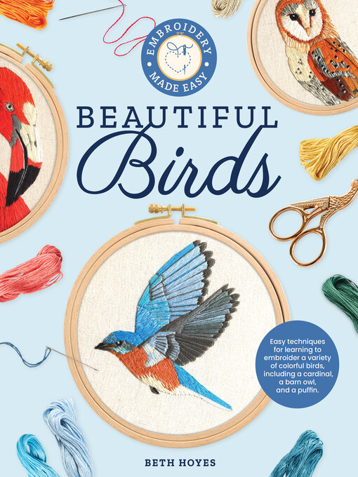 Title details for Embroidery Made Easy: Beautiful Birds by Beth Hoyes - Wait list